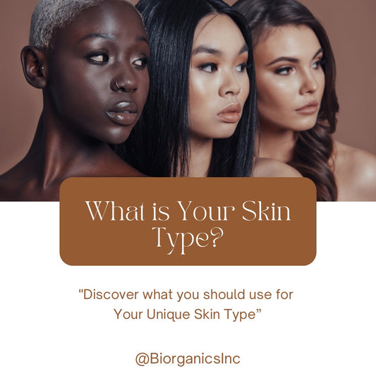 What Is Your Skin Type?  Discover what you should use for your unique skin type